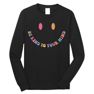 Be Kind To Your Kind Mental Health Matters Back & Front Long Sleeve Shirt