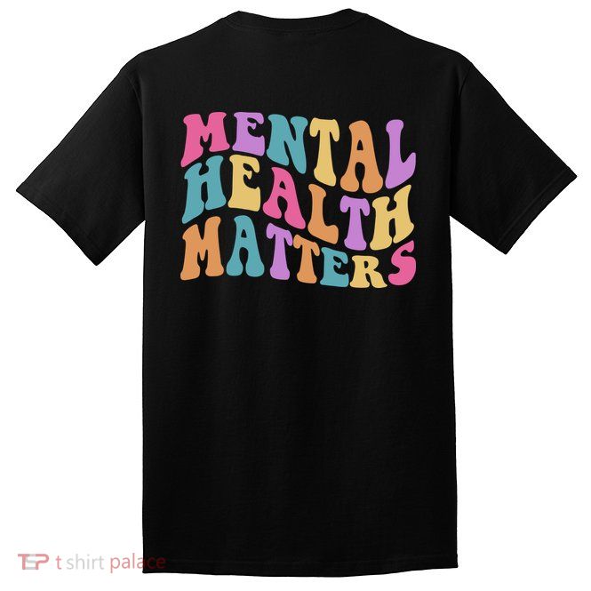 Be Kind To Your Kind Mental Health Matters Back & Front Tall T-Shirt