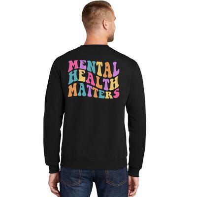 Be Kind To Your Kind Mental Health Matters Back & Front Tall Sweatshirt