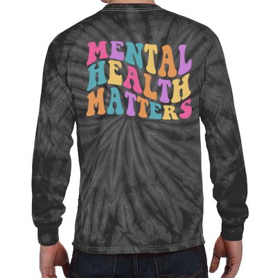 Be Kind To Your Kind Mental Health Matters Back & Front Tie-Dye Long Sleeve Shirt