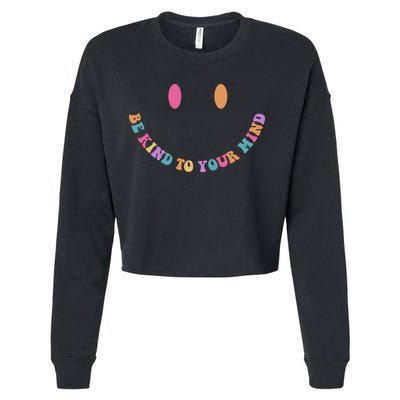 Be Kind To Your Kind Mental Health Matters Back & Front Cropped Pullover Crew