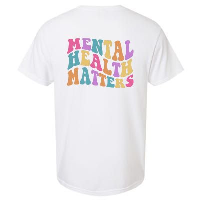 Be Kind To Your Kind Mental Health Matters Back & Front Garment-Dyed Heavyweight T-Shirt