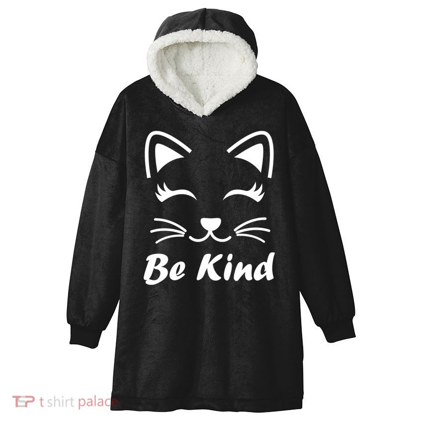Be Kind Unity Day Anti Bullying Kitten Hooded Wearable Blanket