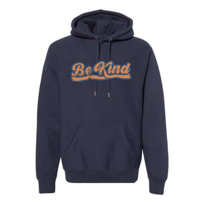 Be Kind Vintage Retro 80's Style Premium Hoodie