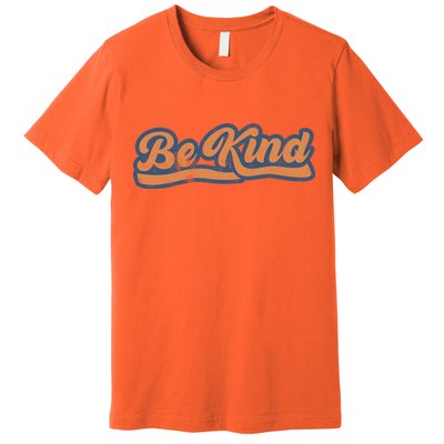 Be Kind Vintage Retro 80's Style Premium T-Shirt