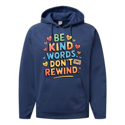 Be Kind Words DonT Rewind Funny Performance Fleece Hoodie