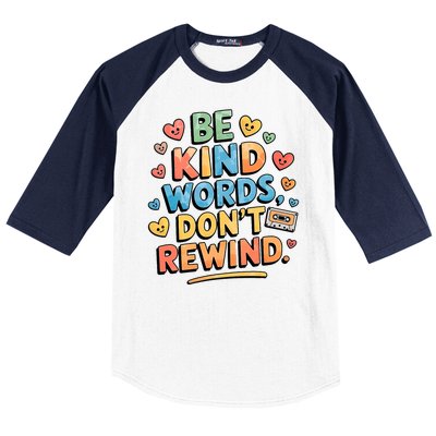 Be Kind Words DonT Rewind Funny Baseball Sleeve Shirt