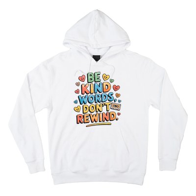 Be Kind Words DonT Rewind Funny Hoodie