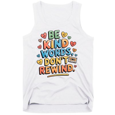 Be Kind Words DonT Rewind Funny Tank Top