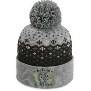 Be Kind We Can't Rewind Earth Day Nature Conservation Gift The Baniff Cuffed Pom Beanie