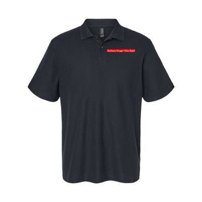 Barbara Kruger Was Right Softstyle Adult Sport Polo