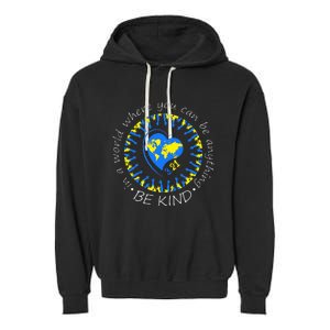 Be Kind World Down Syndrome Awareness Month Kindness T21 Day Garment-Dyed Fleece Hoodie