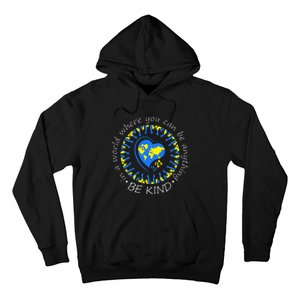 Be Kind World Down Syndrome Awareness Month Kindness T21 Day Hoodie