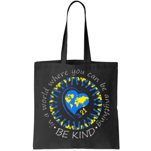 Be Kind World Down Syndrome Awareness Month Kindness T21 Day Tote Bag