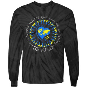 Be Kind World Down Syndrome Awareness Month Kindness T21 Day Tie-Dye Long Sleeve Shirt