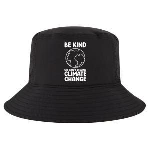 Be Kind We Can't Rewind Climate Change Environt Earth Day Gift Cool Comfort Performance Bucket Hat