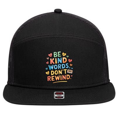 Be Kind Words DonT Rewind Funny 7 Panel Mesh Trucker Snapback Hat