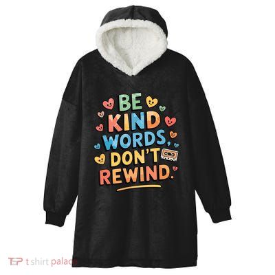 Be Kind Words DonT Rewind Funny Hooded Wearable Blanket