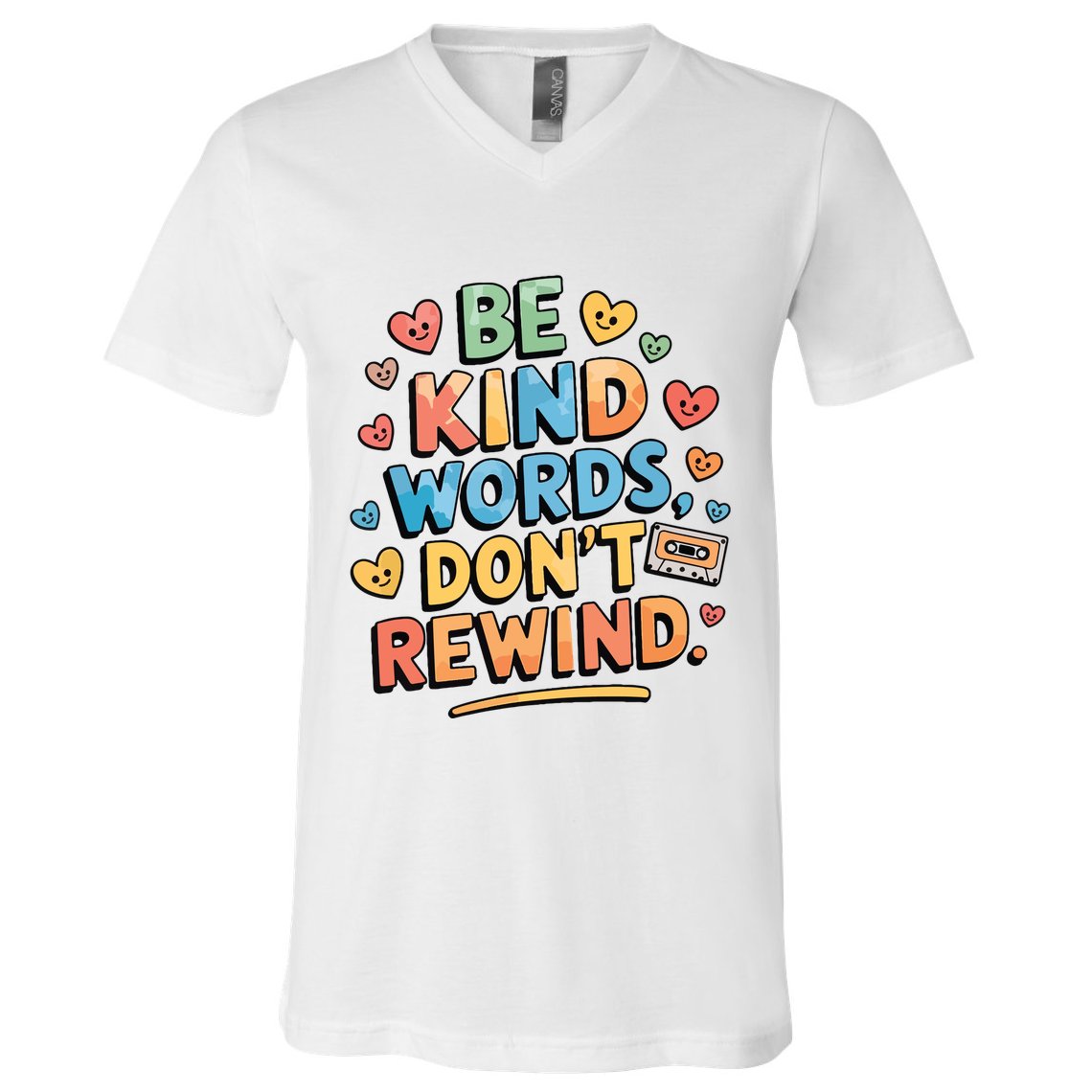 Be Kind Words DonT Rewind Funny V-Neck T-Shirt