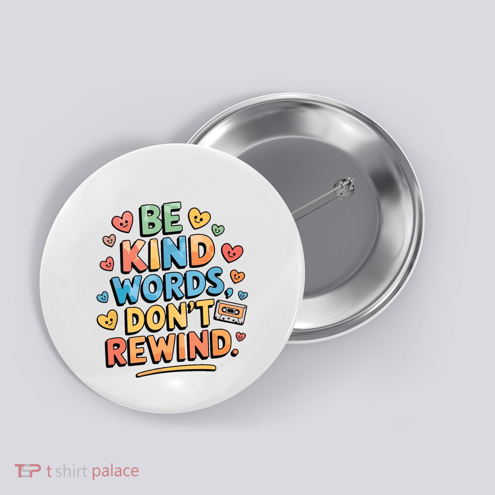 Be Kind Words DonT Rewind Funny Button