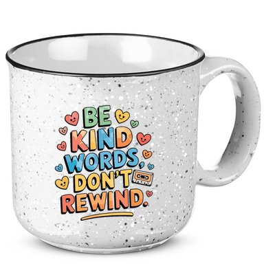 Be Kind Words DonT Rewind Funny 15oz Campfire Ceramic Mug