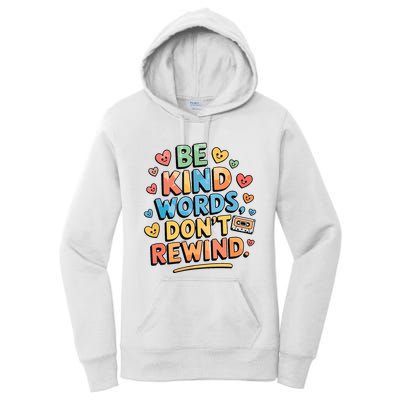 Be Kind Words DonT Rewind Funny Women's Pullover Hoodie