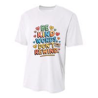 Be Kind Words DonT Rewind Funny Youth Performance Sprint T-Shirt