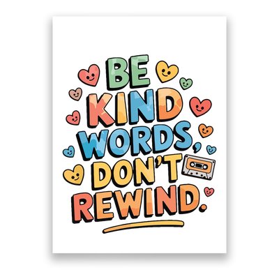 Be Kind Words DonT Rewind Funny Poster