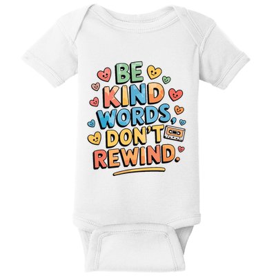 Be Kind Words DonT Rewind Funny Baby Bodysuit