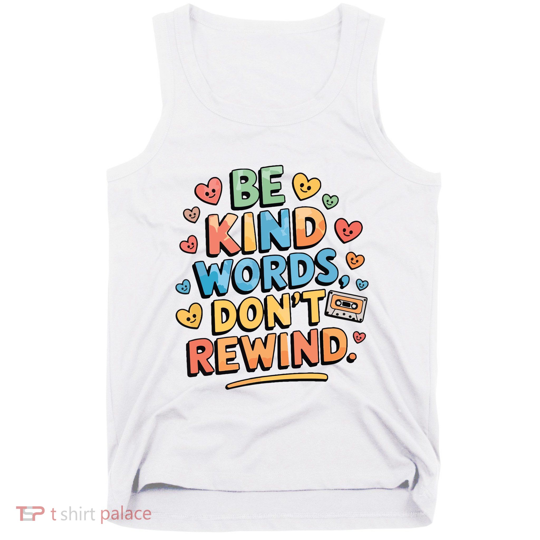 Be Kind Words DonT Rewind Funny Tank Top