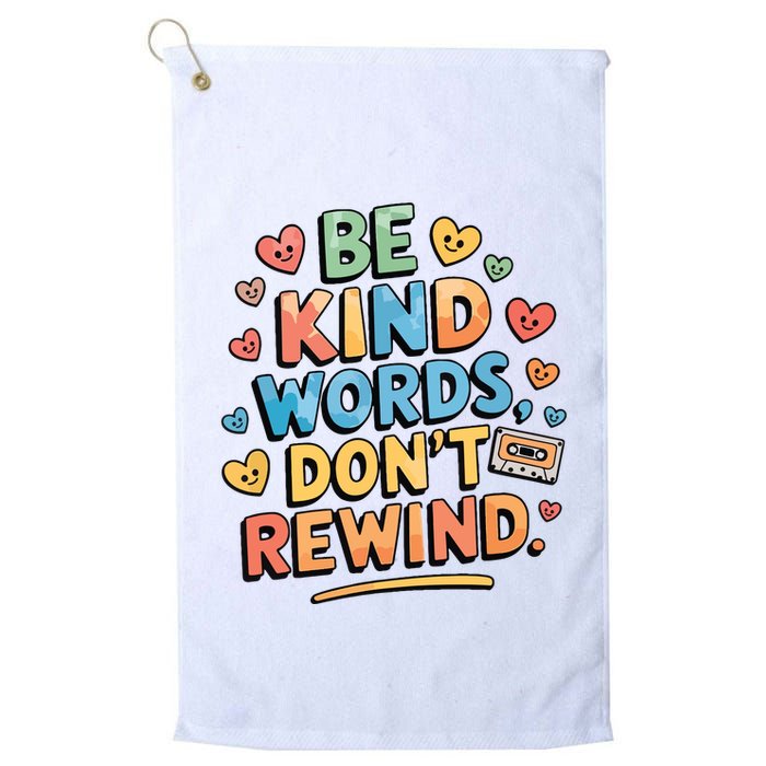 Be Kind Words DonT Rewind Funny Golf Towel