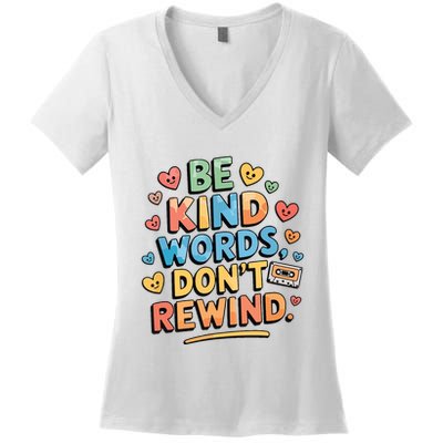 Be Kind Words DonT Rewind Funny Women's V-Neck T-Shirt