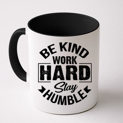 Be Kind Work Hard Stay Humble Hustle Inspiring Quotes Saying Cute Gift Mug