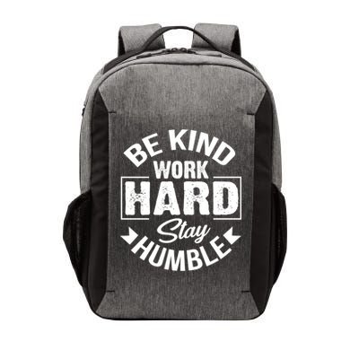 Be Kind Work Hard Stay Humble Hustle Inspiring Quotes Saying Cute Gift Vector Backpack