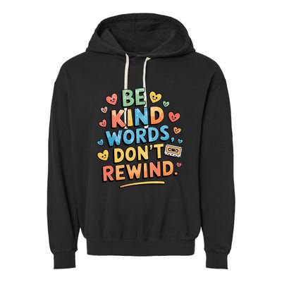 Be Kind Words DonT Rewind Garment-Dyed Fleece Hoodie