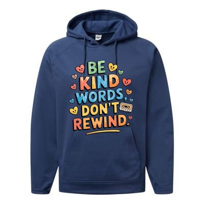 Be Kind Words DonT Rewind Performance Fleece Hoodie