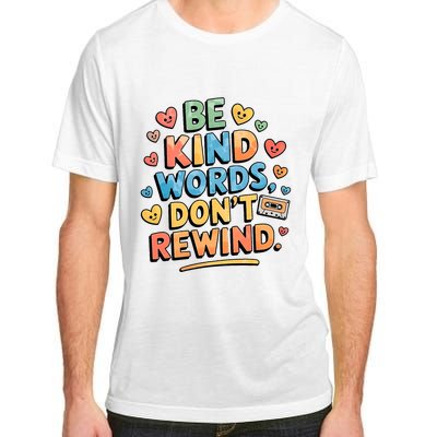 Be Kind Words DonT Rewind Funny Adult ChromaSoft Performance T-Shirt