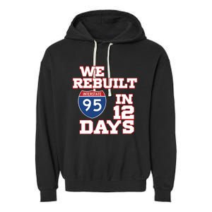 Ben Kamens We Rebuilt Interstate 95 In 12 Days Garment-Dyed Fleece Hoodie