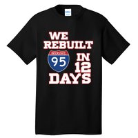 Ben Kamens We Rebuilt Interstate 95 In 12 Days Tall T-Shirt