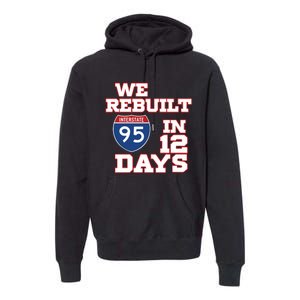 Ben Kamens We Rebuilt Interstate 95 In 12 Days Premium Hoodie