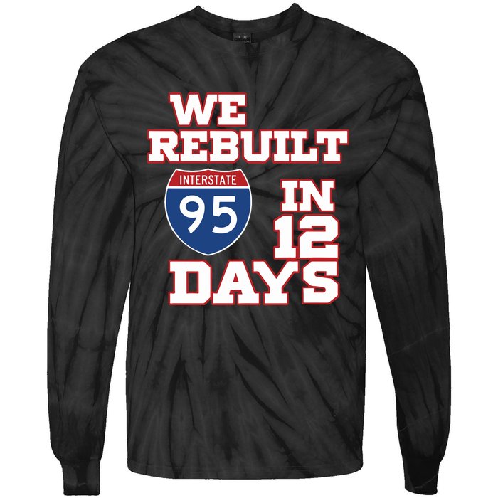 Ben Kamens We Rebuilt Interstate 95 In 12 Days Tie-Dye Long Sleeve Shirt