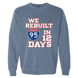 Ben Kamens We Rebuilt Interstate 95 In 12 Days Garment-Dyed Sweatshirt