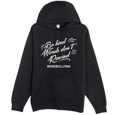 Be Kind Words Dont Rewind Orange Anti Bullying Unity Day Premium Pullover Hoodie