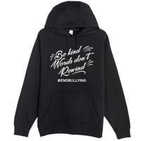 Be Kind Words Dont Rewind Orange Anti Bullying Unity Day Premium Pullover Hoodie