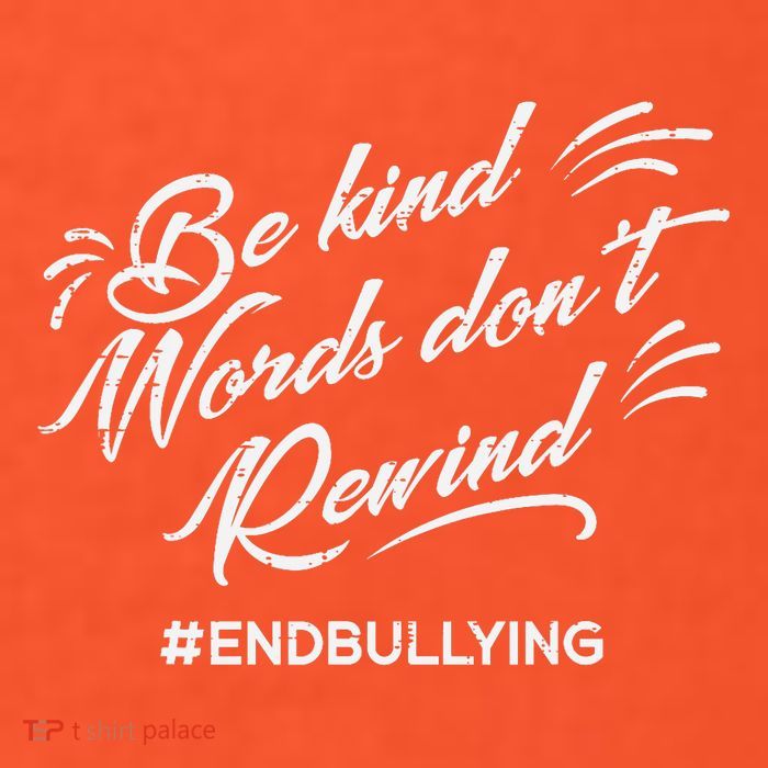 Be Kind Words Dont Rewind Orange Anti Bullying Unity Day T-Shirt