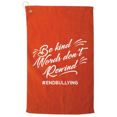 Be Kind Words Dont Rewind Orange Anti Bullying Unity Day Golf Towel