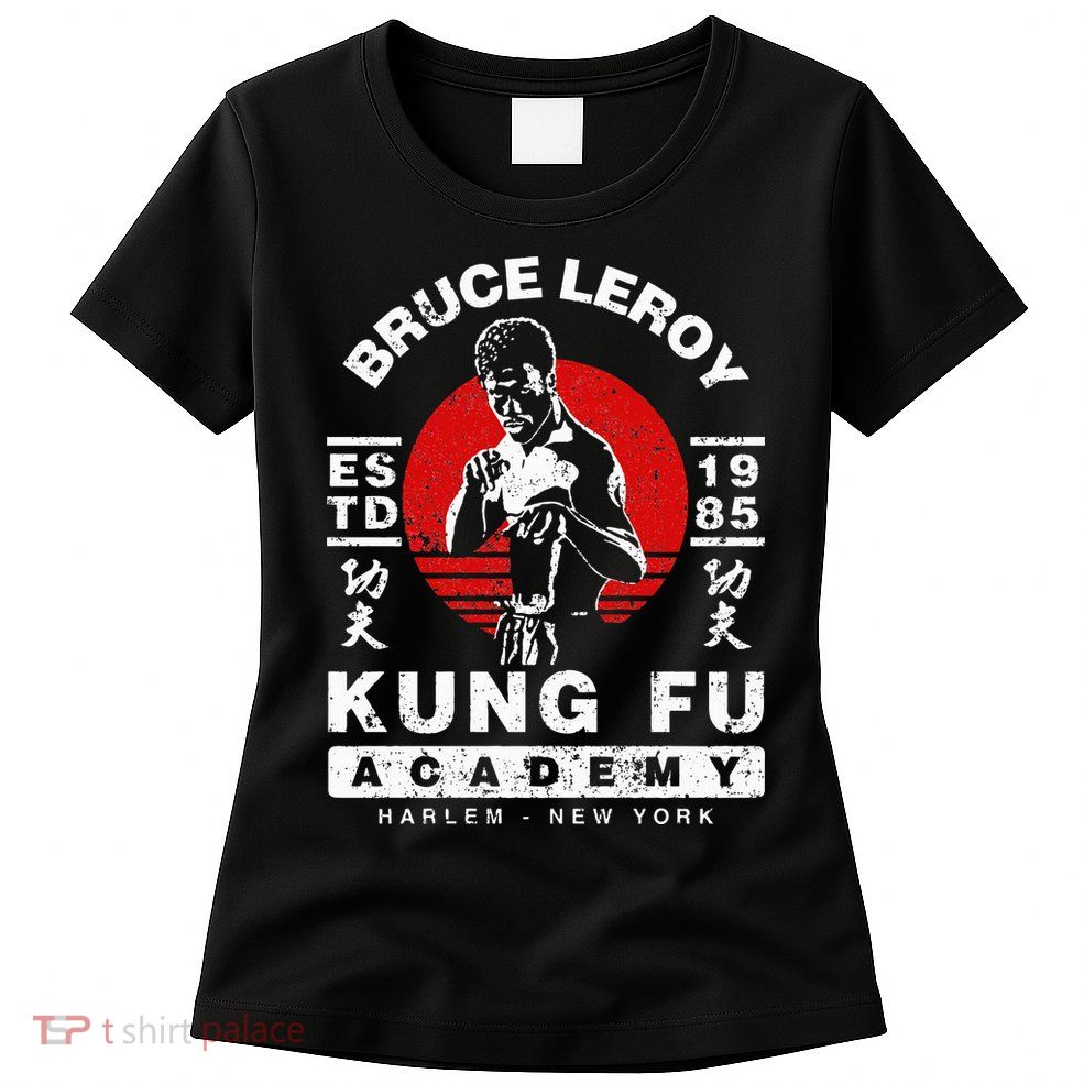 Bruce Leroy Academy  Womens T-Shirt