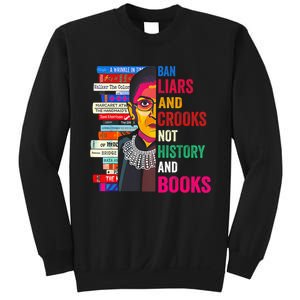 Ban Liars And Crooks Not History And Books Sweatshirt