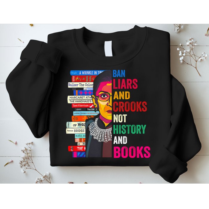 Ban Liars And Crooks Not History And Books Sweatshirt