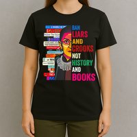 Ban Liars And Crooks Not History And Books T-Shirt